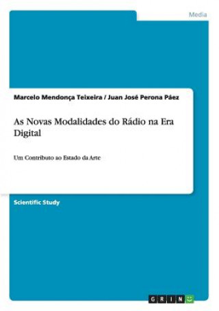 Kniha As Novas Modalidades do Rádio na Era Digital Marcelo Mendonça Teixeira