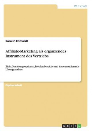 Könyv Affiliate-Marketing als erganzendes Instrument des Vertriebs Carolin Ehrhardt