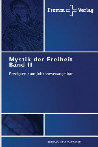 Book Mystik der Freiheit Band II Bernhard Neuenschwander