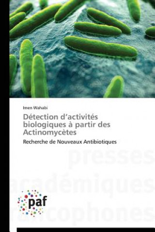 Knjiga Detection D Activites Biologiques A Partir Des Actinomycetes Imen Wahabi