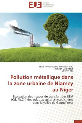 Книга Pollution M tallique Dans La Zone Urbaine de Niamey Au Niger Tankari Dan-badjo