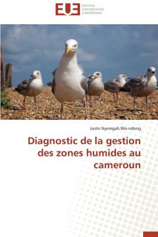 Libro Diagnostic de la Gestion Des Zones Humides Au Cameroun Leste Nyemgah Wo-ndong