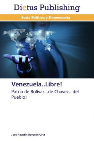 Buch Venezuela..Libre! José Agustín Reverón Orta