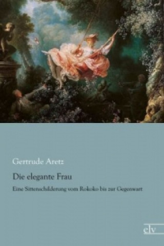 Könyv Die elegante Frau Gertrude Aretz