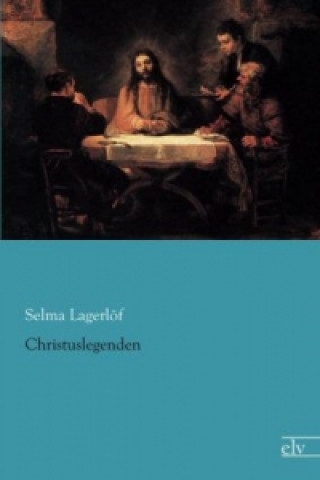 Kniha Christuslegenden Selma Lagerlöf