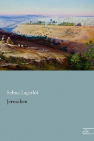 Könyv Jerusalem Selma Lagerlöf