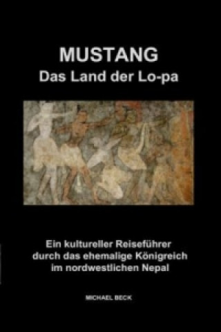 Könyv Mustang Das Land der Lo-pa Michael Beck