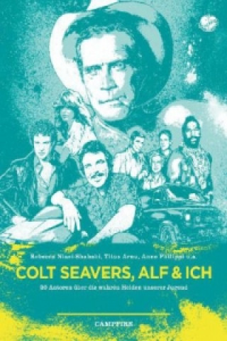 Kniha Campfire - Colt Seavers, Alf & Ich hilip Laubach-Kiani