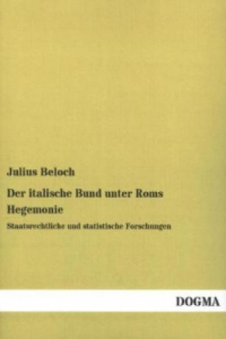 Kniha Der italische Bund unter Roms Hegemonie Julius Beloch