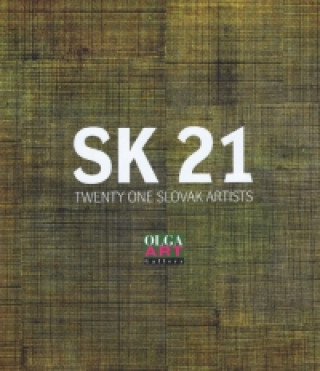 Könyv SK 21- Twenty one slovak artists collegium