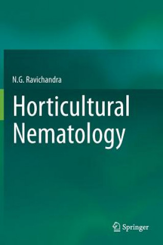 Könyv Horticultural Nematology N.G. Ravichandra