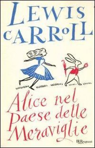 Knjiga Alice nel Paese delle Meraviglie. Alice im Wunderland, italienische Ausgabe Lewis Carroll