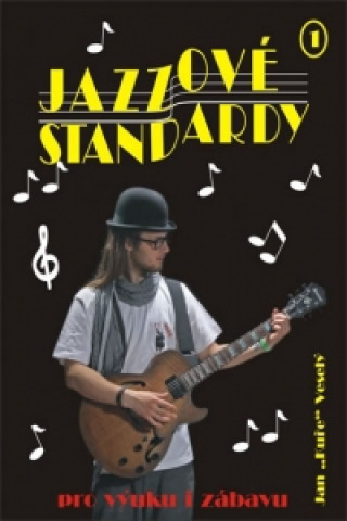 Kniha Jazzové standardy I. + CD Veselý Jan Kuře