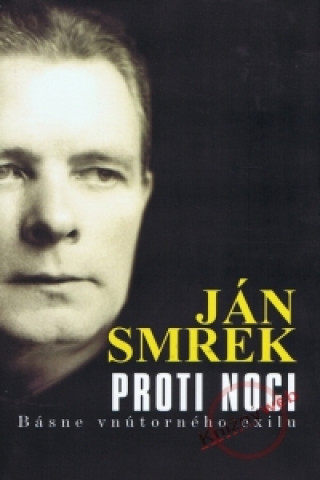 Könyv Proti noci (bez prebalu) Ján Smrek