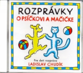 Аудио CD - Rozprávky o Psíčkovi a Mačičke neuvedený autor
