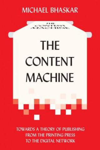 Knjiga Content Machine Michael Bhaskar