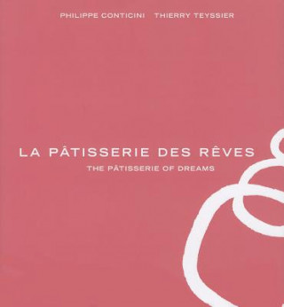 Kniha Patisserie des Reves Philippe Conticini