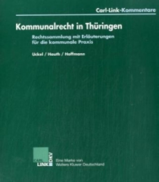 Kniha Kommunalrecht in Thüringen (ThürKO), m. CD-ROM zur Fortsetzung Herbert Uckel