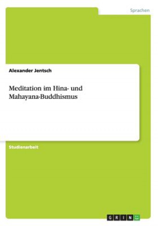 Kniha Meditation im Hina- und Mahayana-Buddhismus Alexander Jentsch