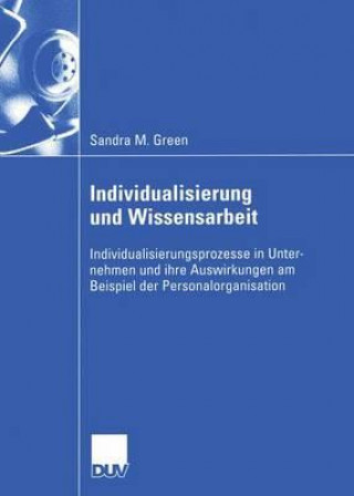 Könyv Individualisierung Und Wissensarbeit Sandra M. Green