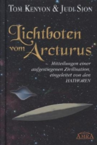 Kniha Lichtboten vom Arcturus Tom Kenyon