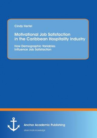 Knjiga Motivational Job Satisfaction in the Caribbean Hospitality Industry Hertel Cindy