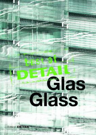 Carte Best of DETAIL: Glas / Glass Christian Schittich