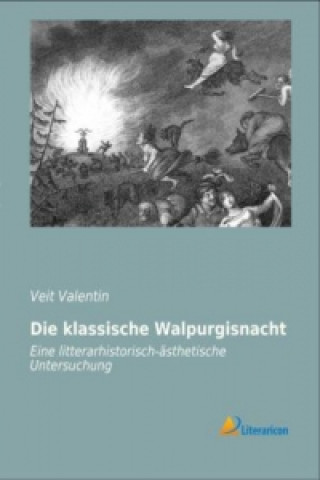 Kniha Die klassische Walpurgisnacht Veit Valentin