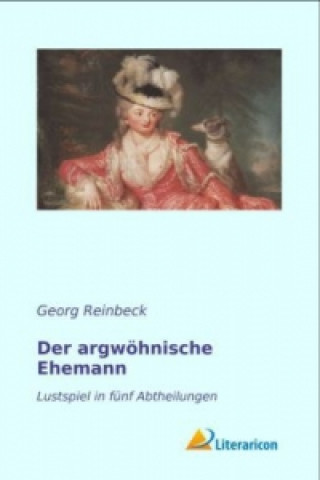 Könyv Der argwöhnische Ehemann Georg Reinbeck