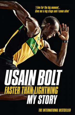 Książka Faster than Lightning: My Autobiography Usain Bolt