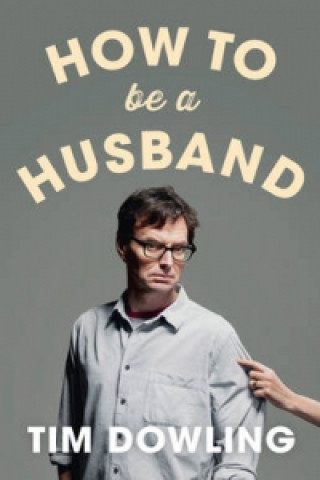 Książka How to Be a Husband Tim Dowling