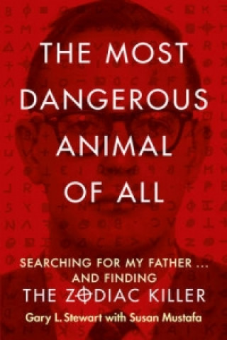 Carte Most Dangerous Animal of All Gary L. Stewart