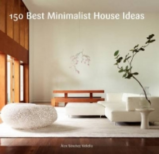Könyv 150 Best Minimalist House Ideas Alex Sanchez