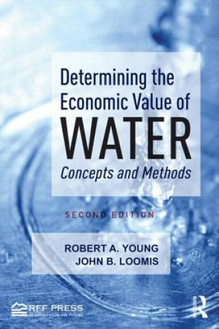 Kniha Determining the Economic Value of Water Robert A Young