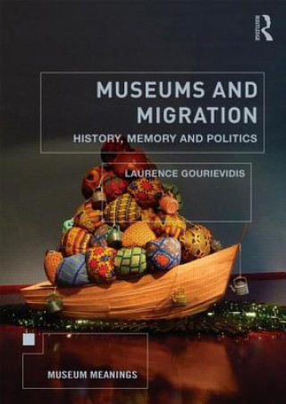 Książka Museums and Migration Laurence Gourievidis