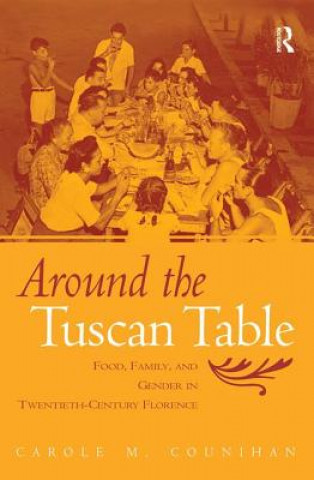 Carte Around the Tuscan Table Carole Counihan