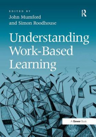 Книга Understanding Work-Based Learning Simon Roodhouse