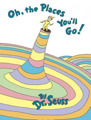 Książka Oh, The Places You'll Go! Dr. Seuss