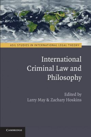 Książka International Criminal Law and Philosophy Larry May