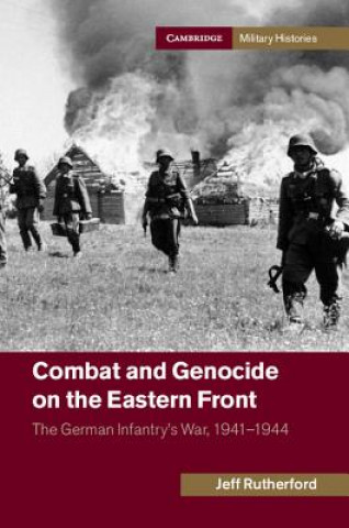 Carte Combat and Genocide on the Eastern Front Jeffrey Rutherford