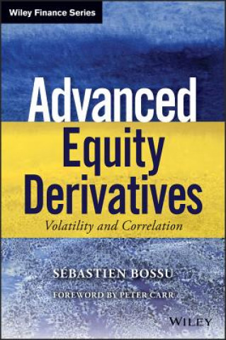 Książka Advanced Equity Derivatives - Volatility & Correlation Sebastien Bossu