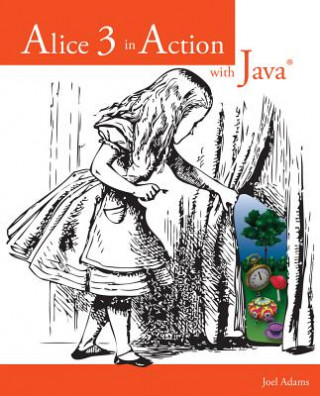 Książka Alice 3 in Action with Java (TM) Joel Adams