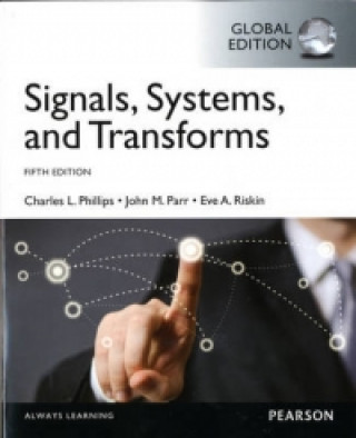 Książka Signals, Systems, & Transforms, Global Edition Charles Phillips