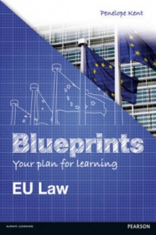 Könyv Blueprints: EU Law Penelope Kent