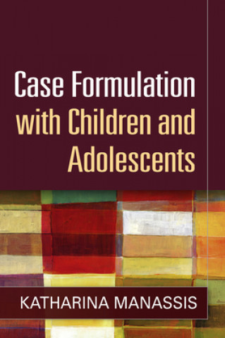 Book Case Formulation with Children and Adolescents Katharina Manassis