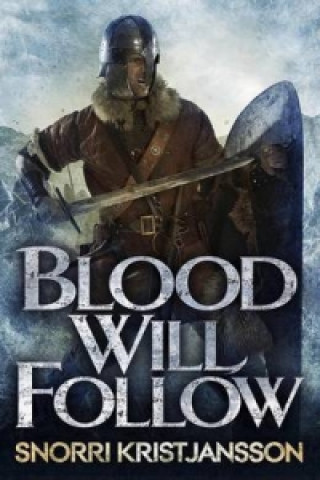 Könyv Blood Will Follow Kristjansson Snorri