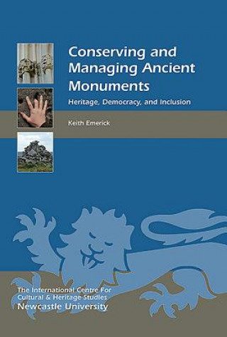 Książka Conserving and Managing Ancient Monuments Keith Emerick