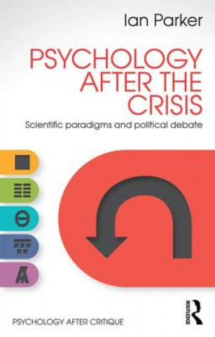 Kniha Psychology After the Crisis Ian Parker