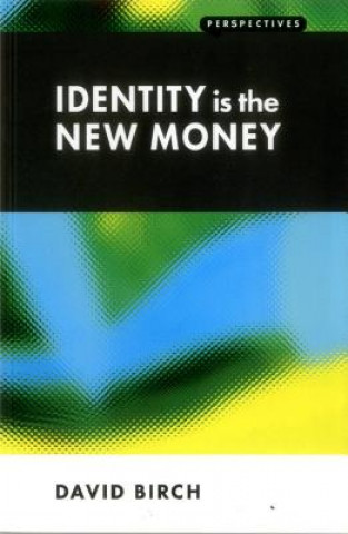 Carte Identity is the New Money David Birch