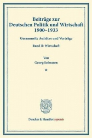 Knjiga Beiträge zur Deutschen Politik und Wirtschaft 1900-1933. Georg Solmssen